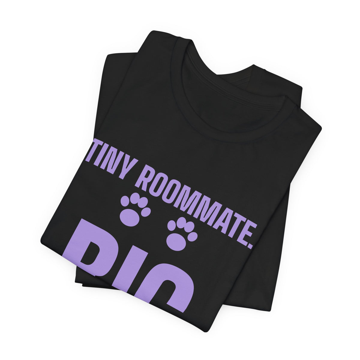 Tiny Roommate. Big Opinions Tee (Lavender)