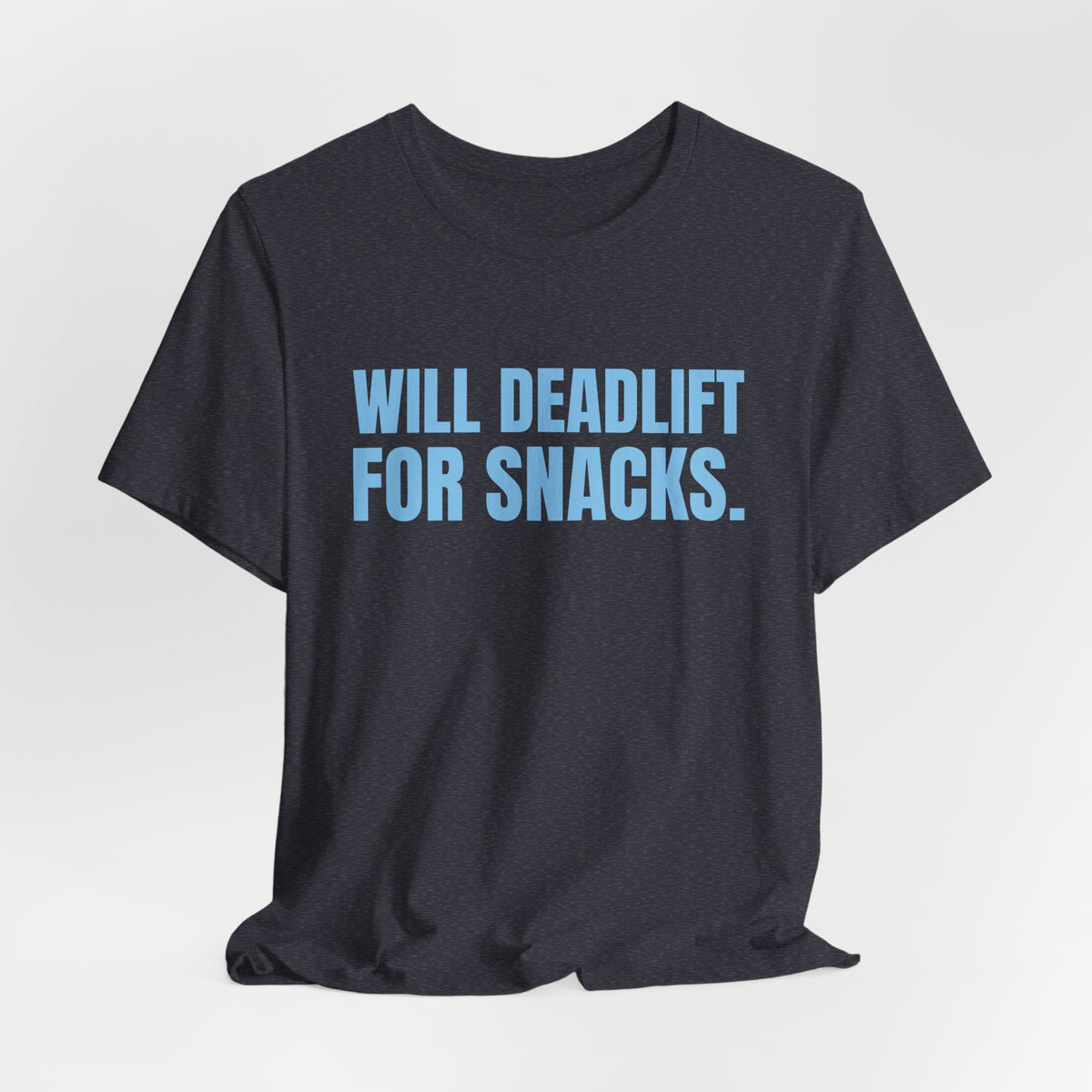 Will Deadlift for Snacks Tee (Sky Blue Ink)
