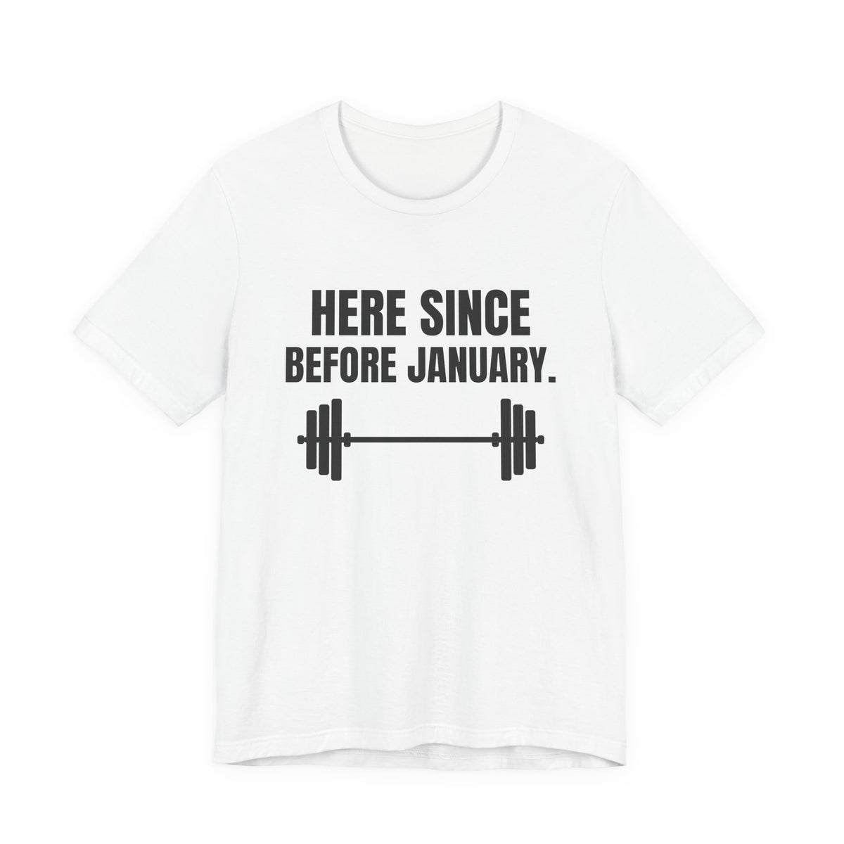 Here Since Before January Tee (Light)