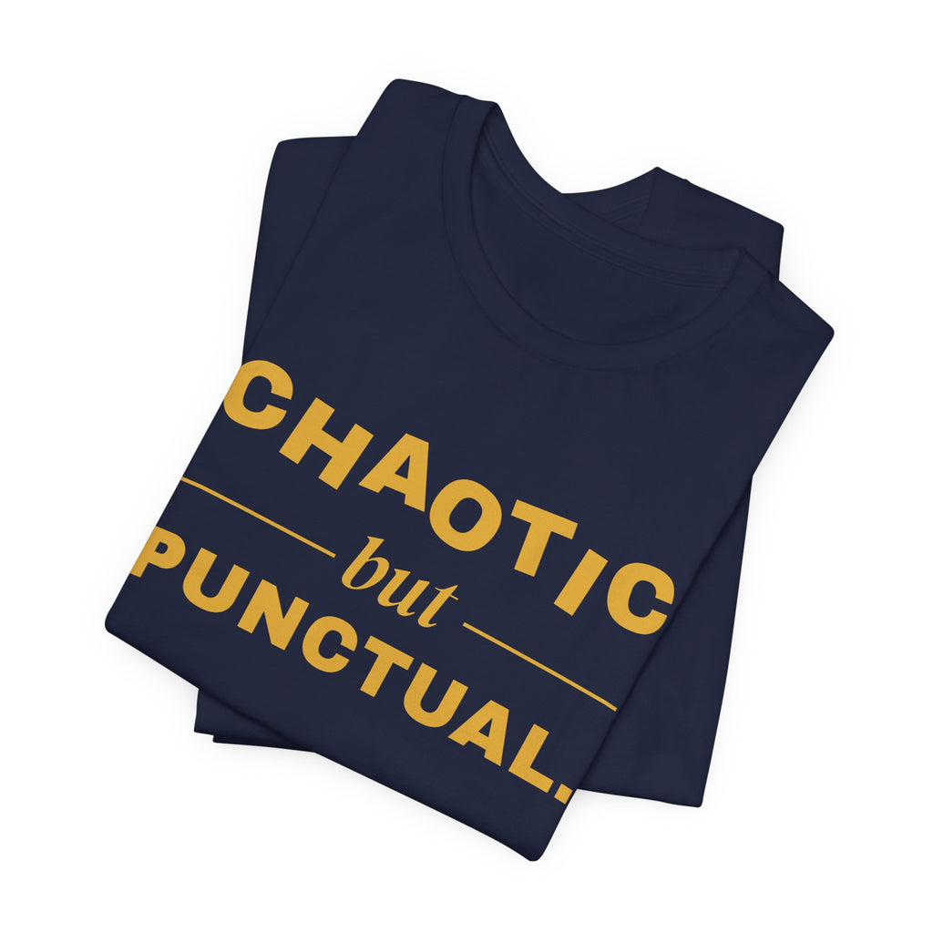 Chaotic but Punctual Tee (Gold Ink)