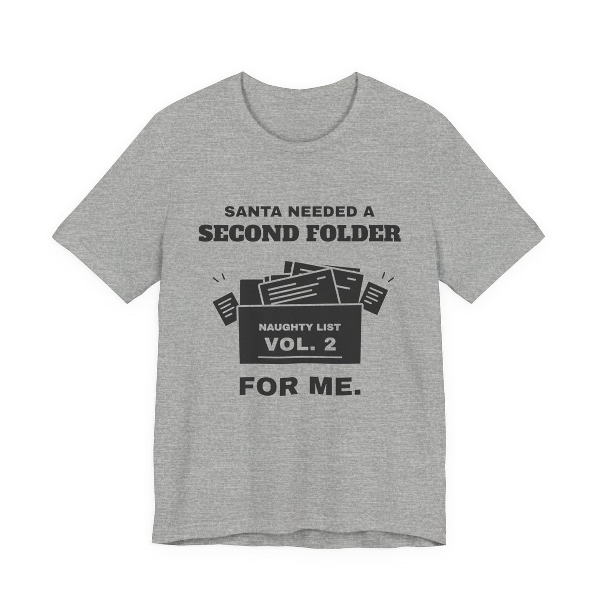Santa Needed a Second Folder for Me Tee (Light)