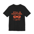 Still in Costume Tee (Black / Orange)