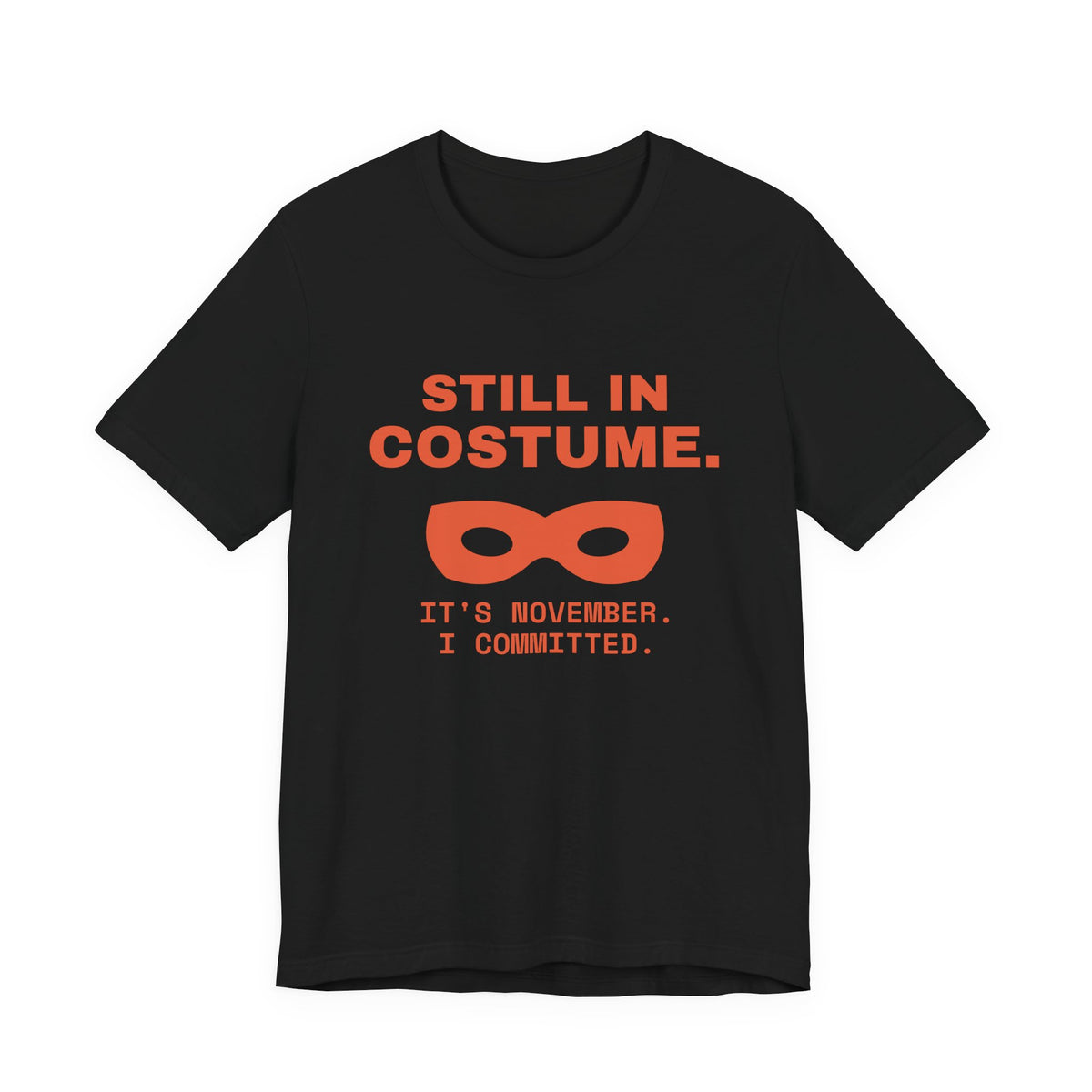Still in Costume Tee (Black / Orange)