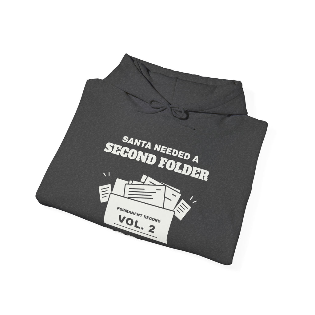 Santa Needed a Second Folder for Me Hoodie (Dark)