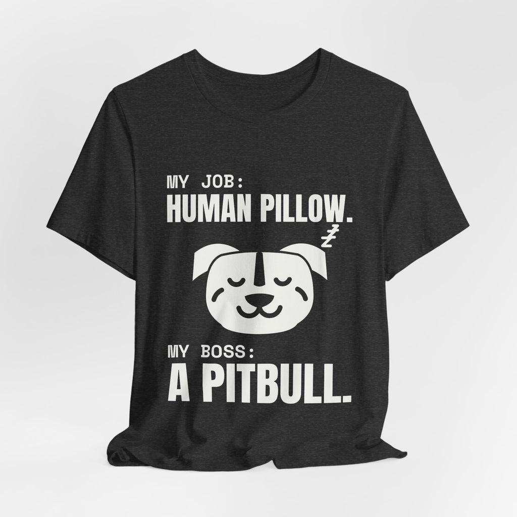 My Job: Human Pillow Tee (Dark)