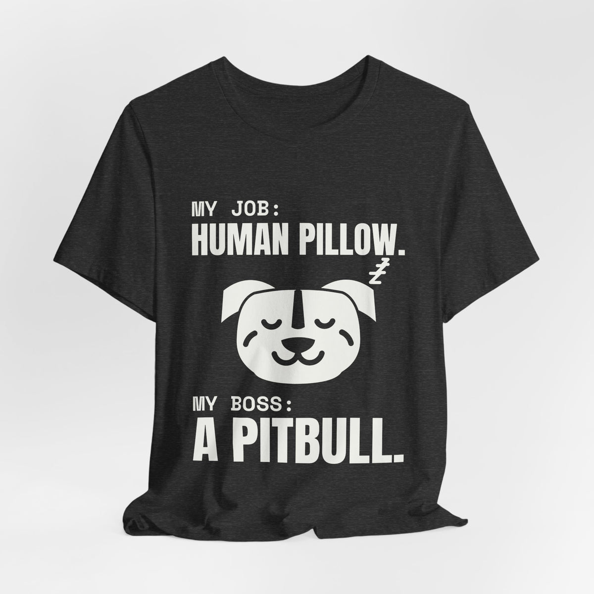 My Job: Human Pillow Tee (Dark)