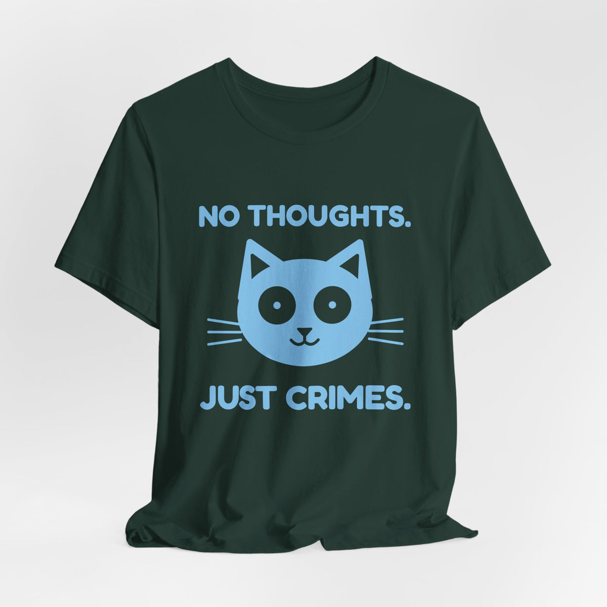 No Thoughts. Just Crimes. Tee (Sky Blue Ink)