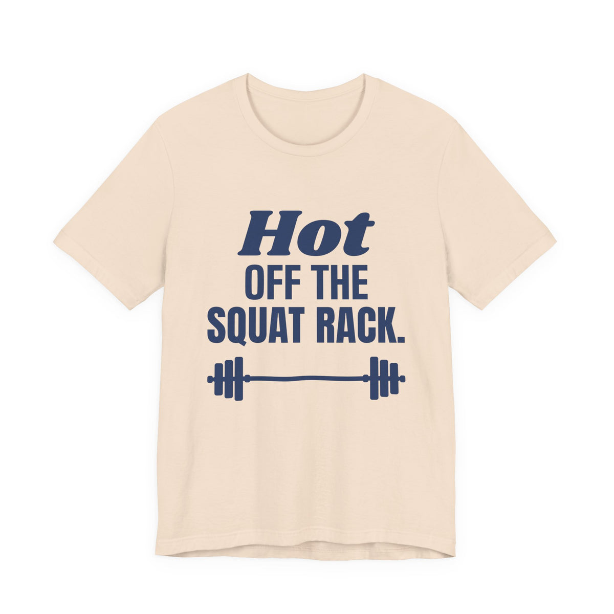 Hot Off the Squat Rack Tee (Navy Blue Ink)