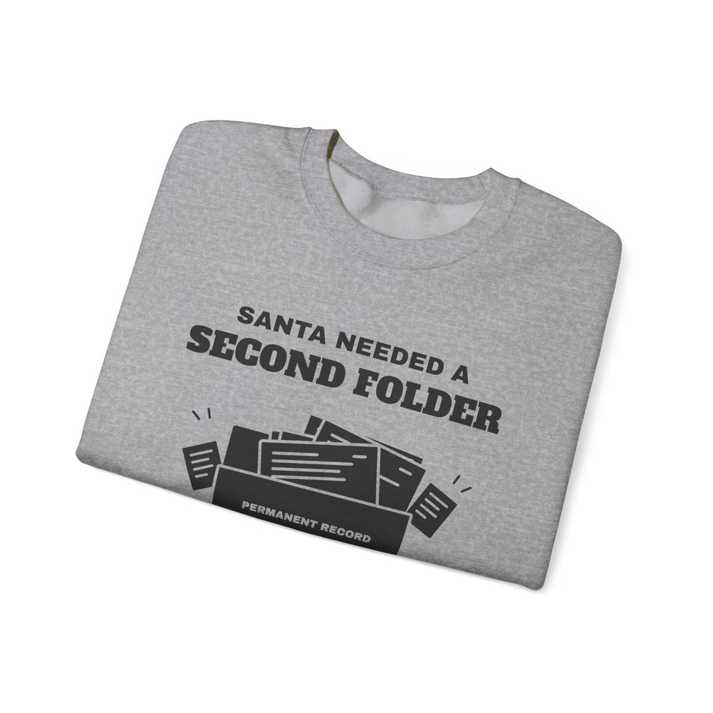 Santa Needed a Second Folder for Me Crewneck Sweatshirt (Light)