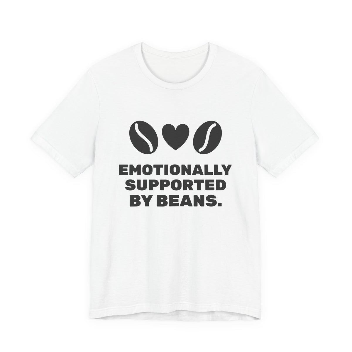 Emotionally Supported by Beans Tee (Light)