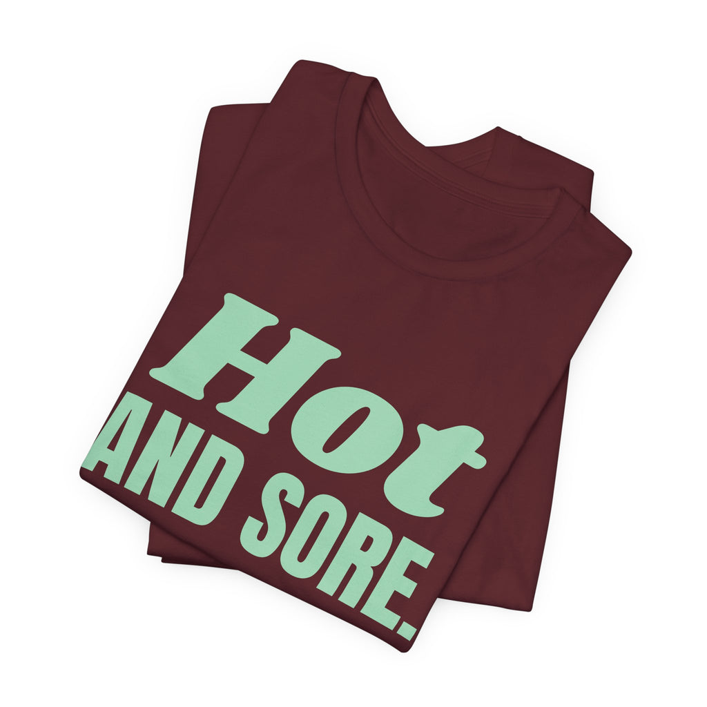 Hot and Sore Tee (Mint Green Ink)