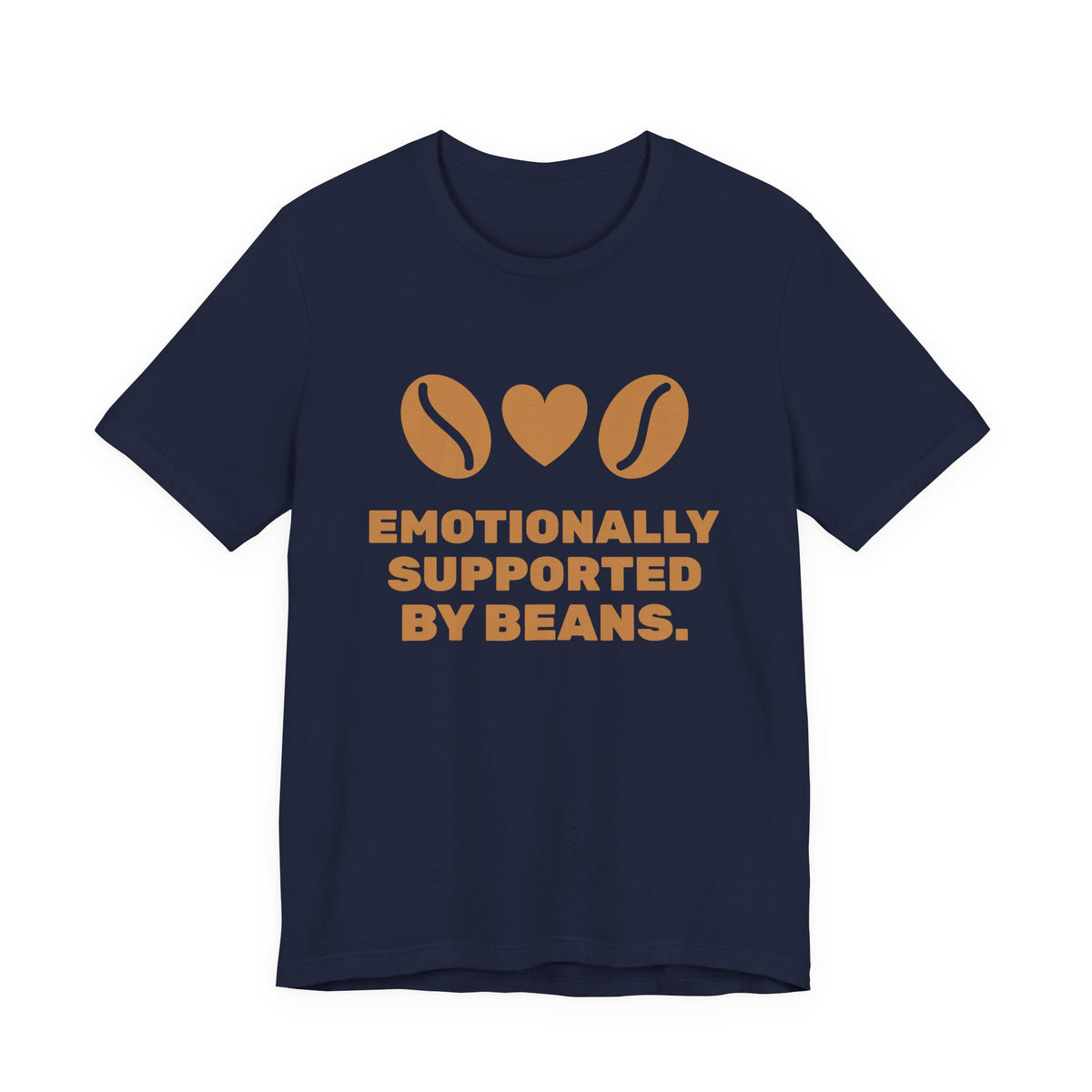 Emotionally Supported by Beans Tee (Caramel)