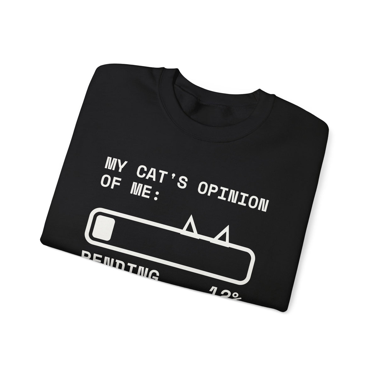 My Cat's Opinion of Me: Pending Crewneck Sweatshirt (Dark)