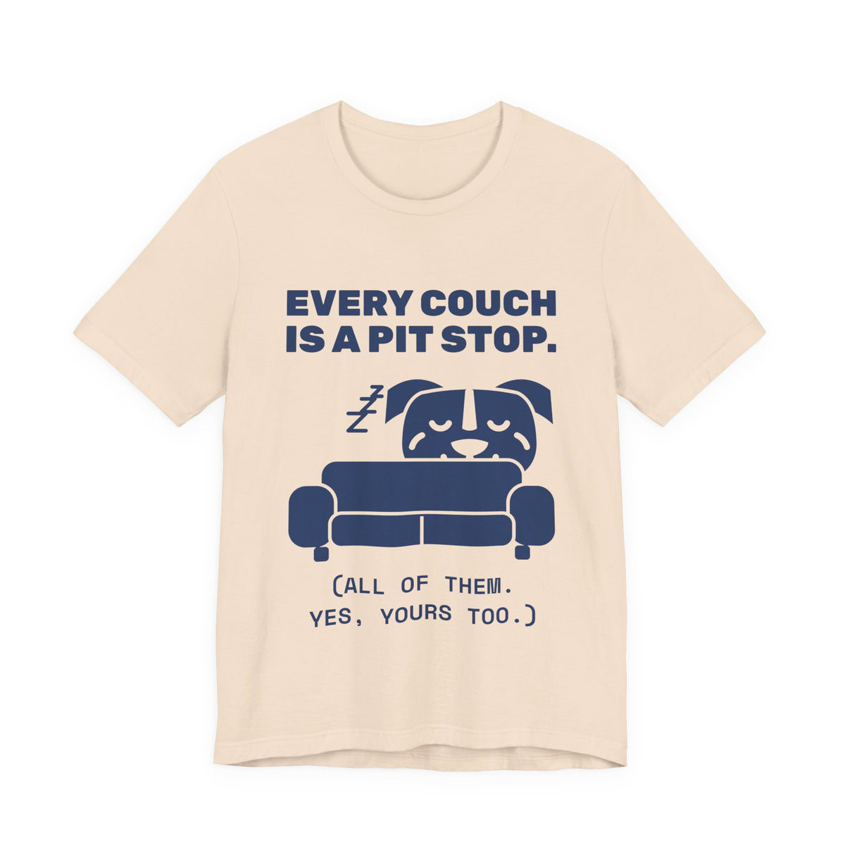 Every Couch Is a Pit Stop Tee (Navy Blue Ink)