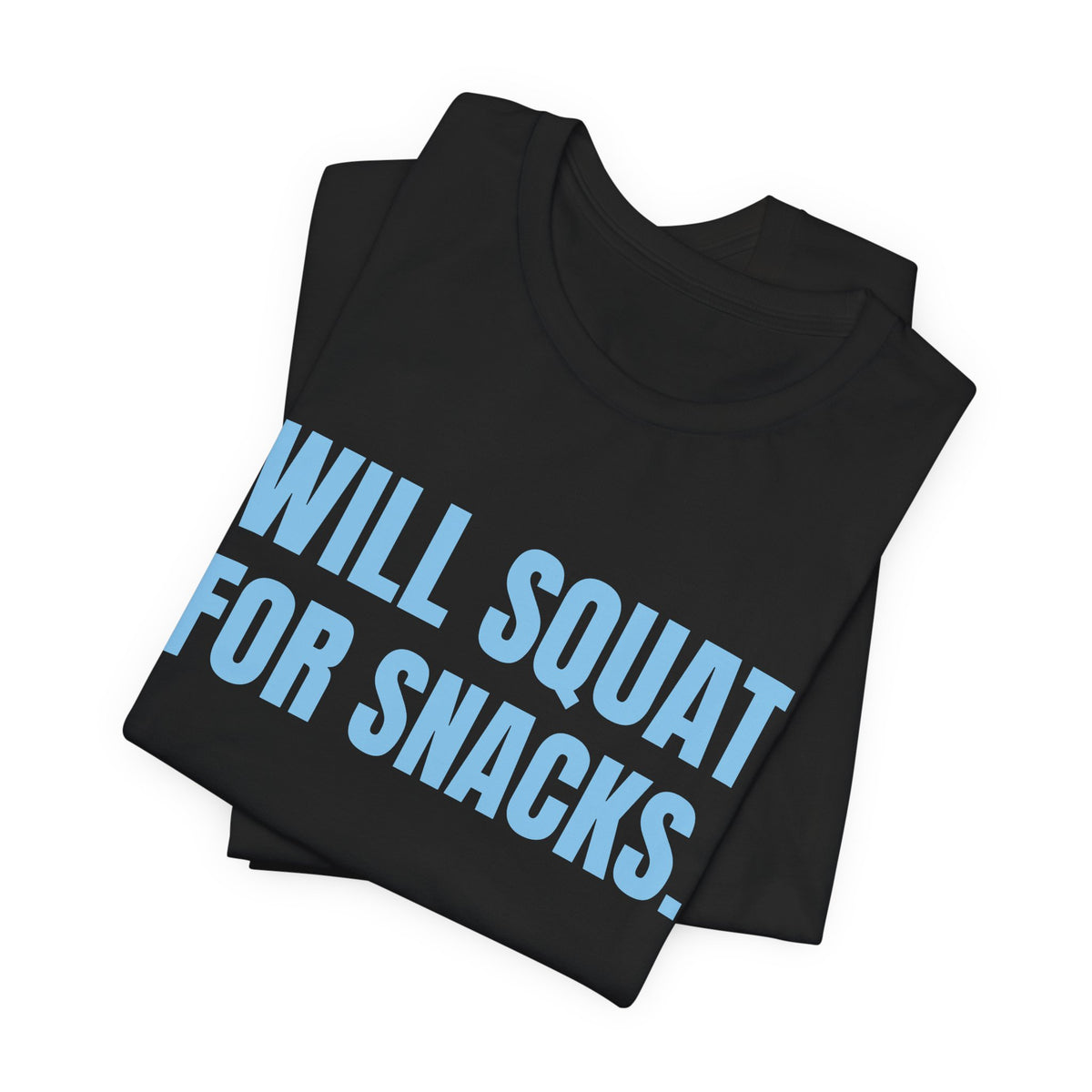 Will Squat for Snacks Tee (Sky Blue Ink)