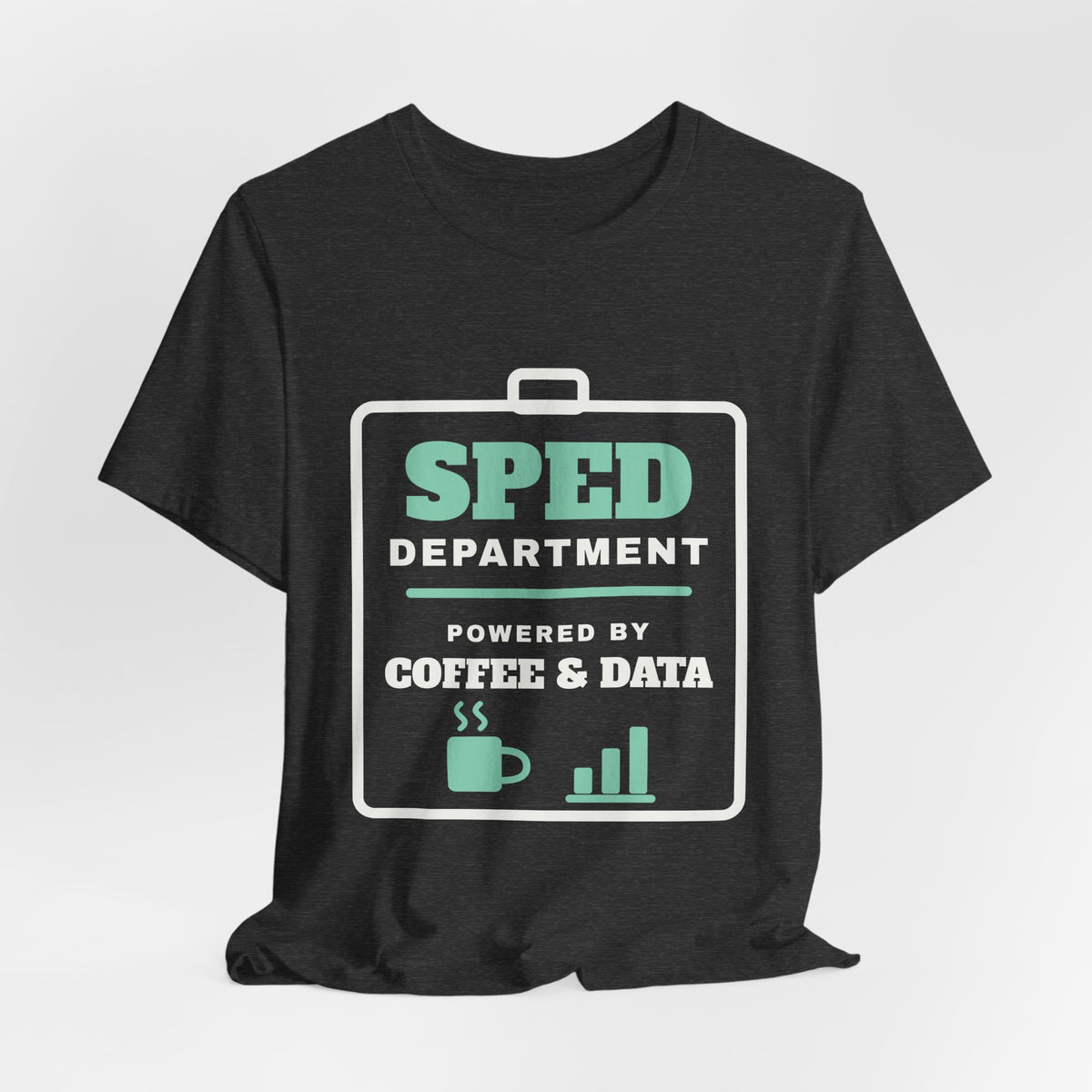 SPED Department: Powered by Coffee & Data Tee (Dark)