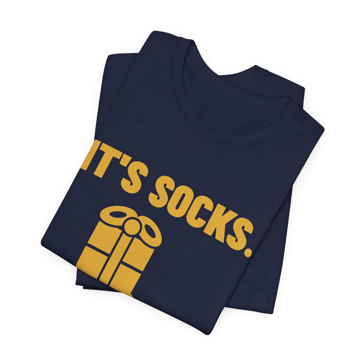 It's Socks I Can Tell Tee (Gold)