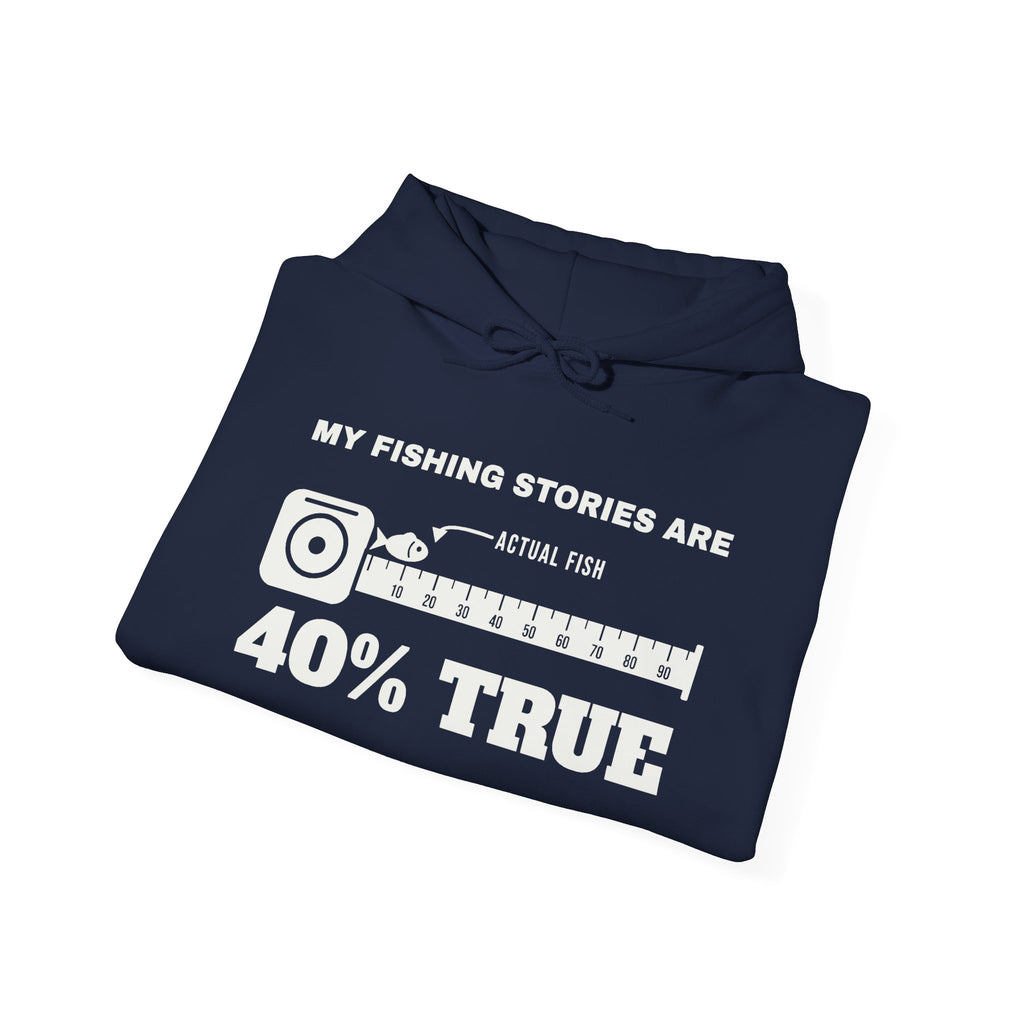 My Fishing Stories Are 40% True Hoodie (Dark)