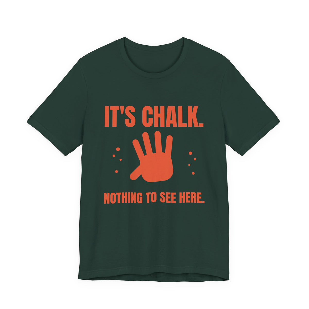 It's Chalk. Nothing to See Here Tee (Orange)