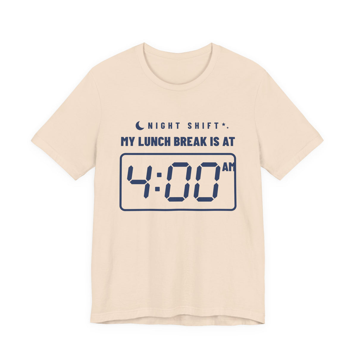 My Lunch Break Is at 4 AM Tee (Navy Blue Ink)