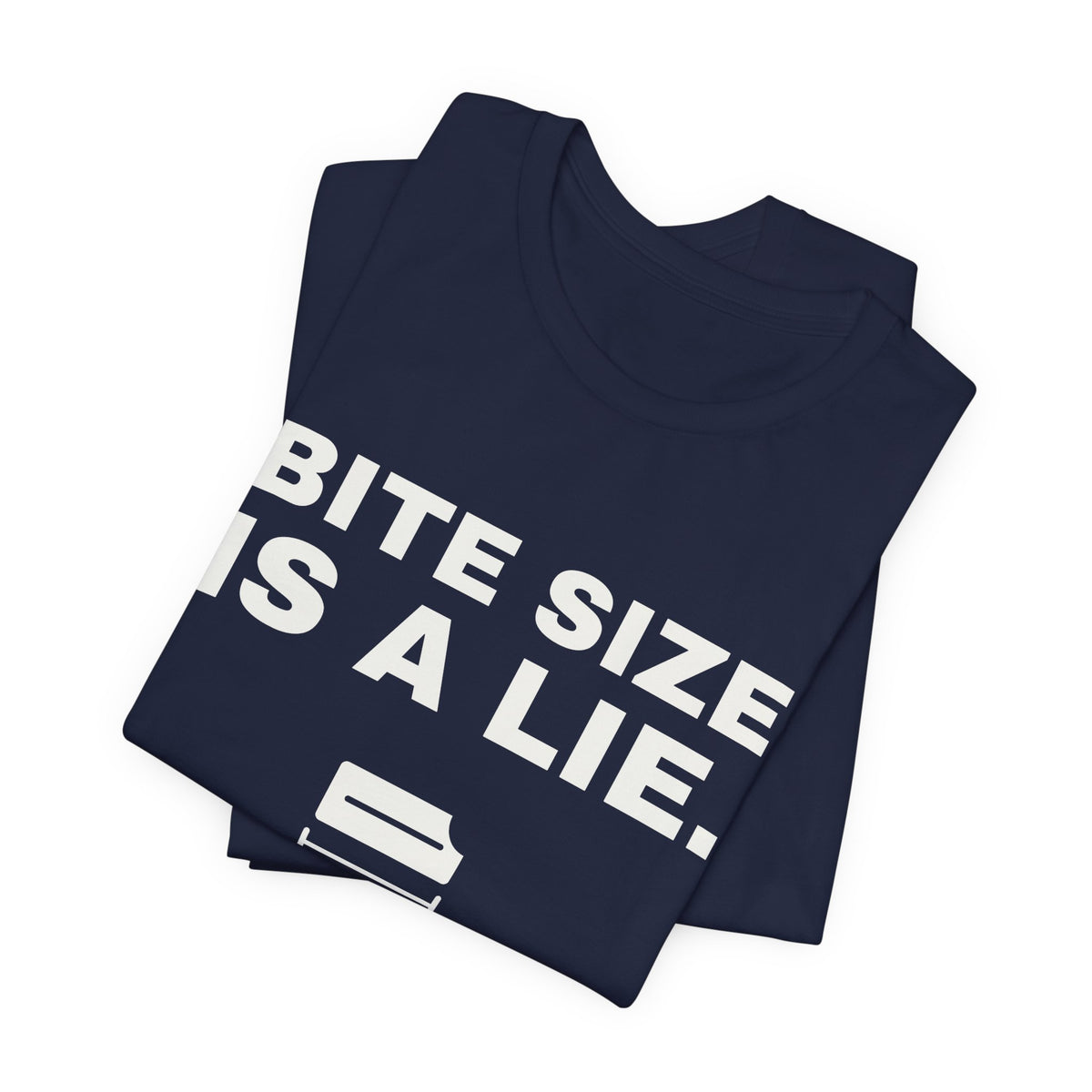 Bite Size Is a Lie Tee (Dark)