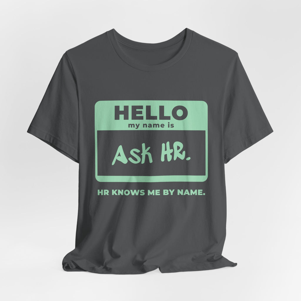 HR Knows Me by Name Tee (Mint Green Ink)