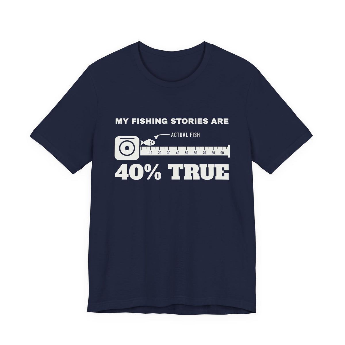 My Fishing Stories Are 40% True Tee (Dark)