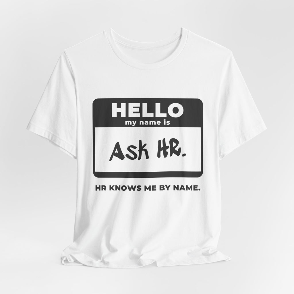 HR Knows Me by Name Tee (Light)