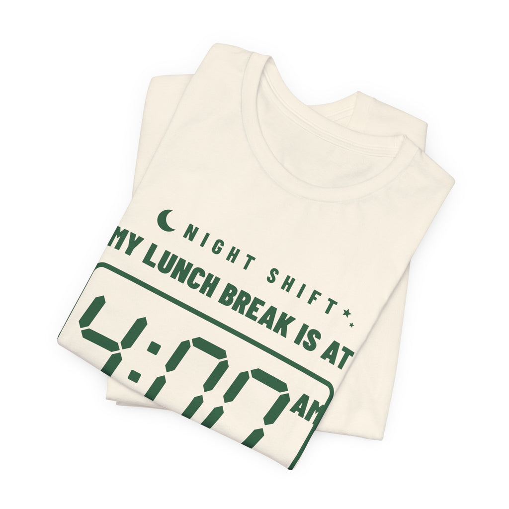 My Lunch Break Is at 4 AM Tee (Forest Green Ink)