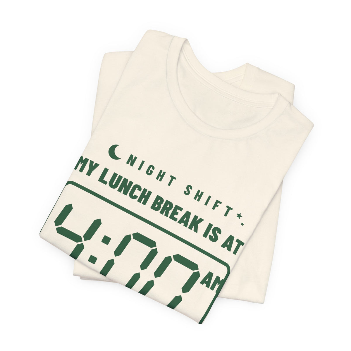 My Lunch Break Is at 4 AM Tee (Forest Green Ink)