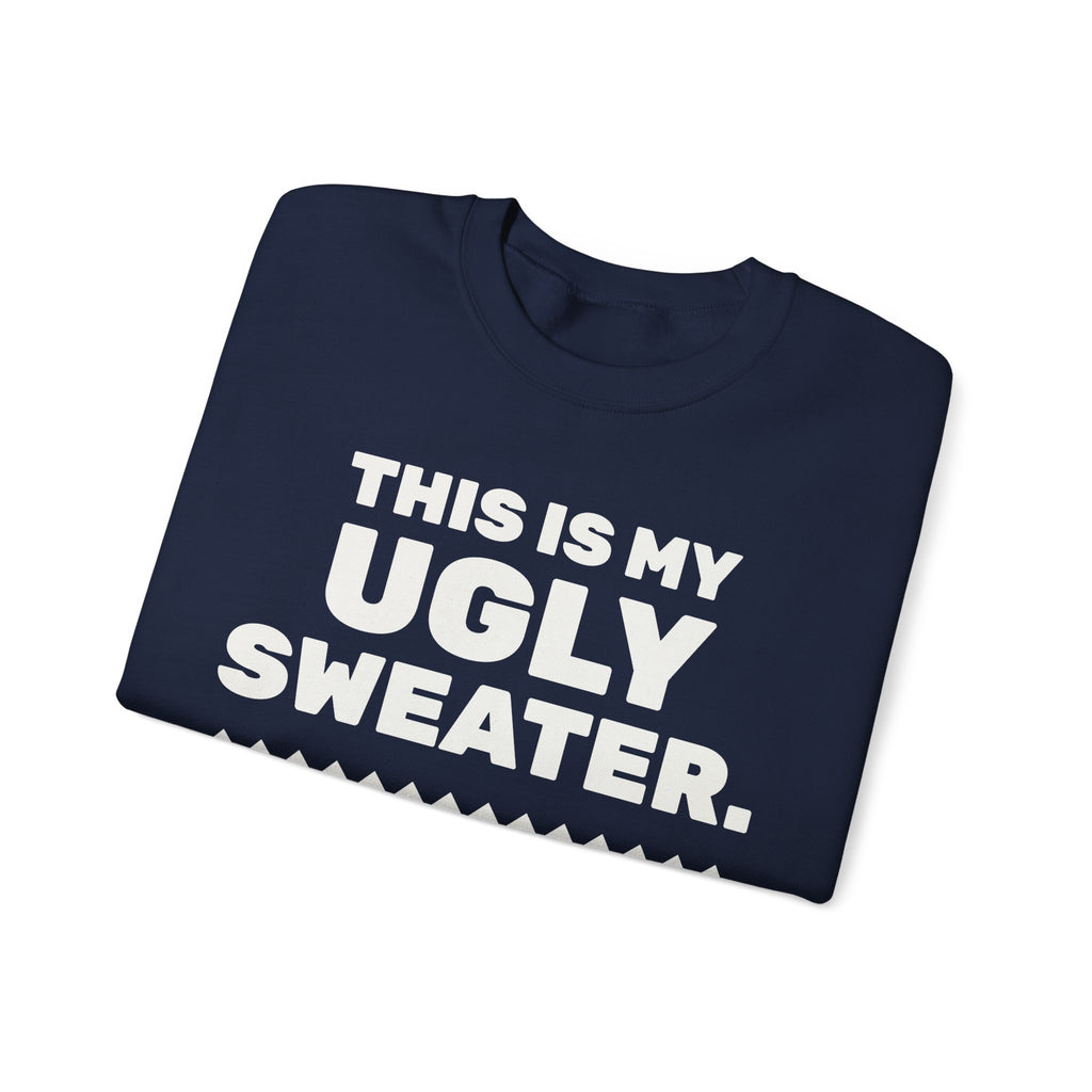 This Is My Ugly Sweater Crewneck Sweatshirt (Dark)