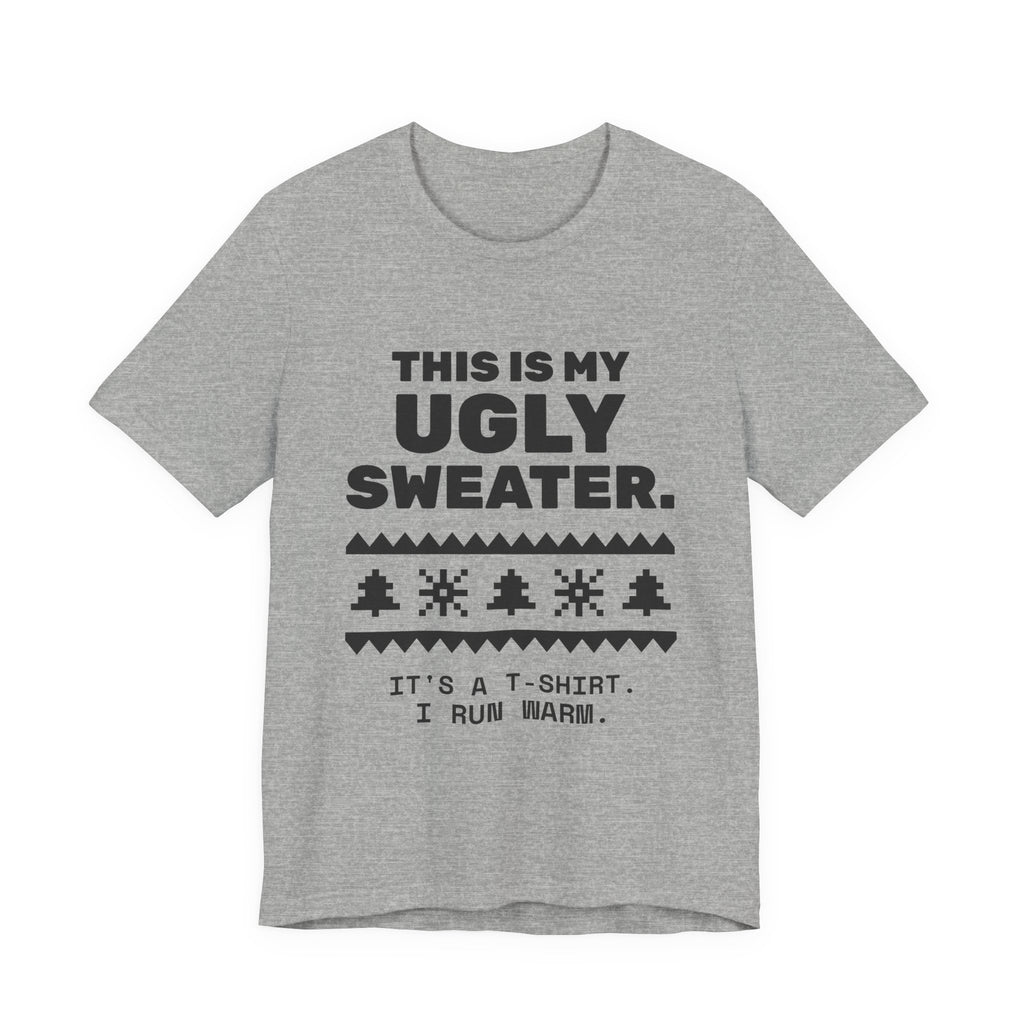 This Is My Ugly Sweater Tee (Light)