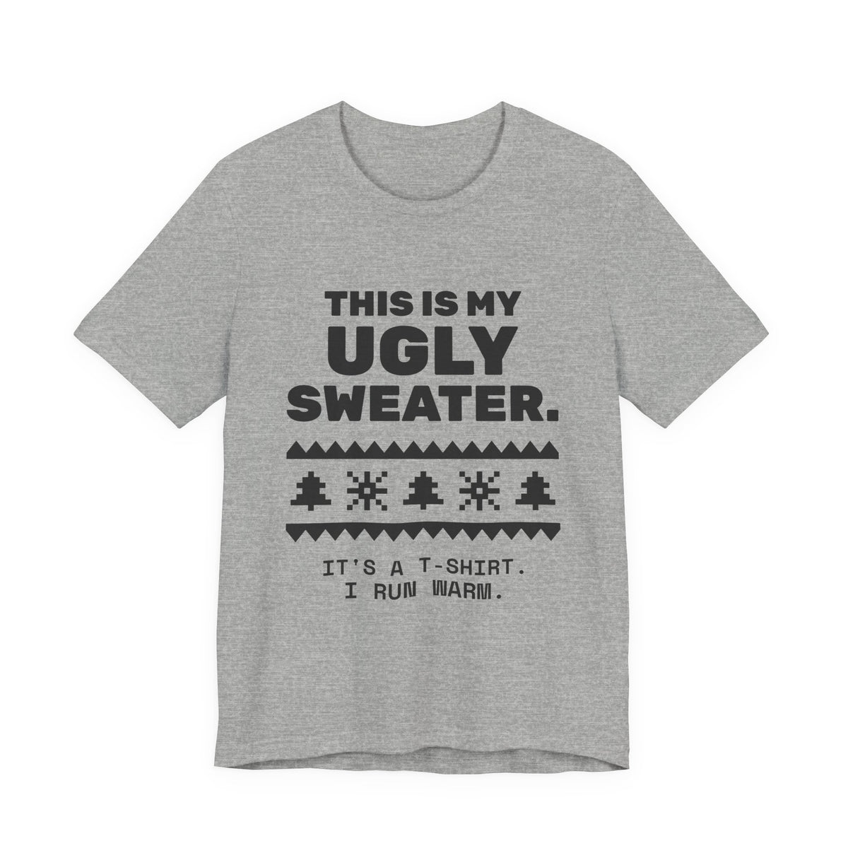 This Is My Ugly Sweater Tee (Light)