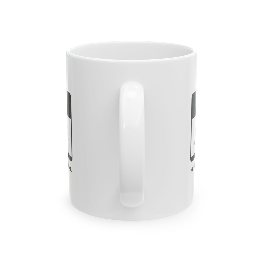 HR Knows Me by Name Mug