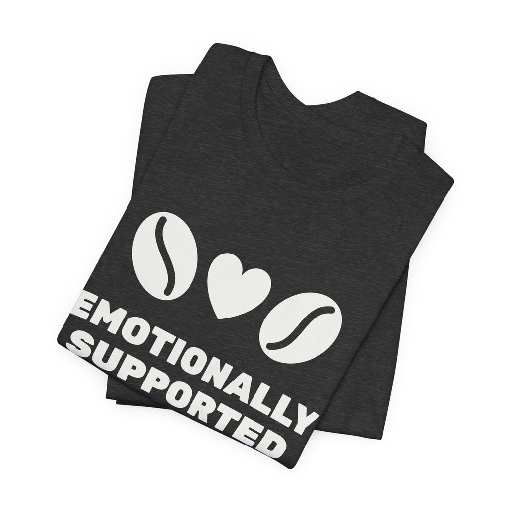 Emotionally Supported by Beans Tee (Dark)