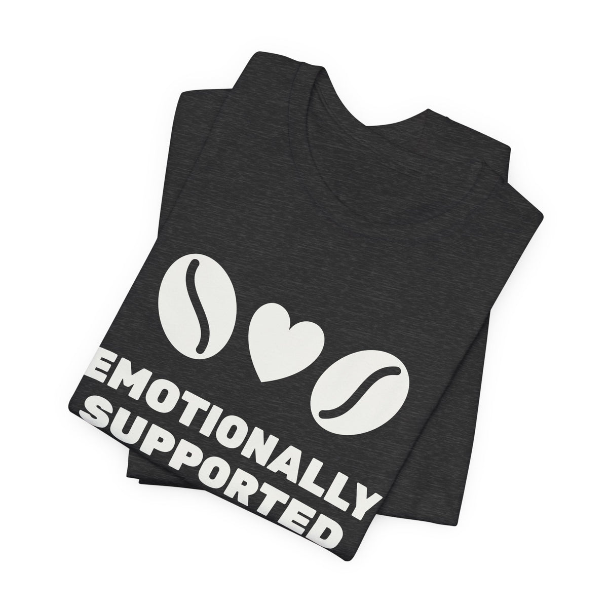 Emotionally Supported by Beans Tee (Dark)