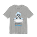 Sit. Stay. Shampoo. Tee