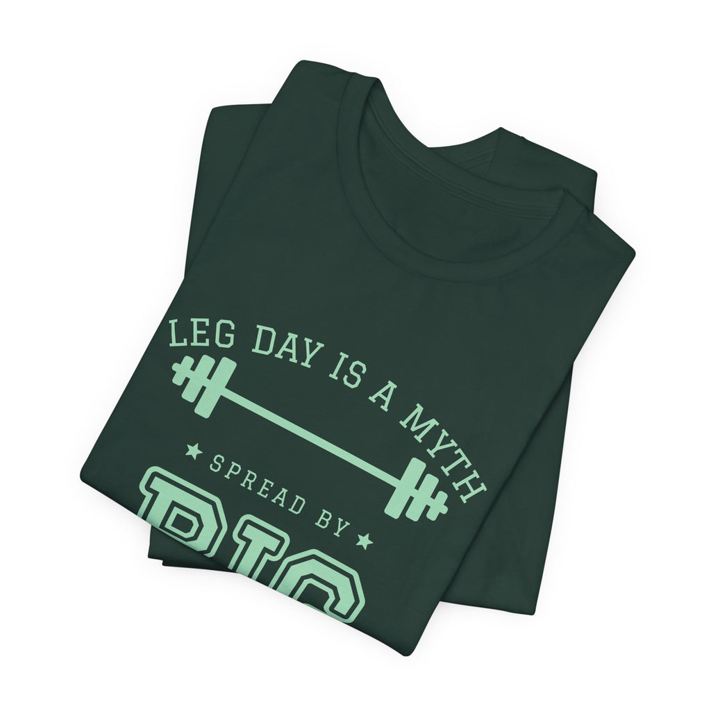 Leg Day Is a Myth Spread by Big Squat Tee (Mint Green Ink)
