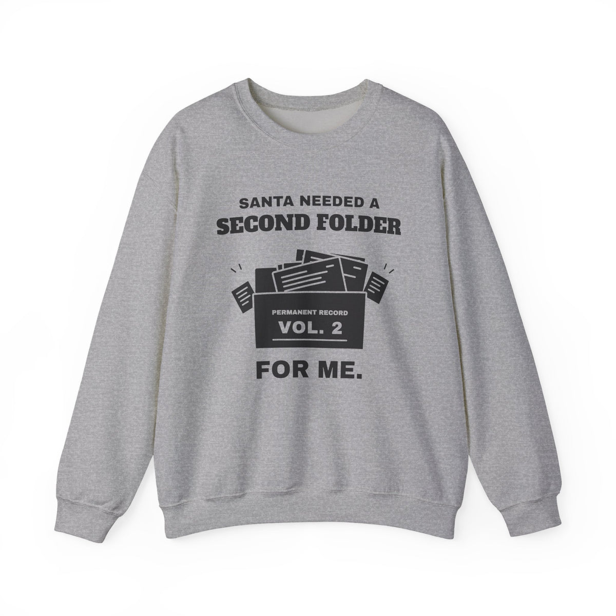 Santa Needed a Second Folder for Me Crewneck Sweatshirt (Light)