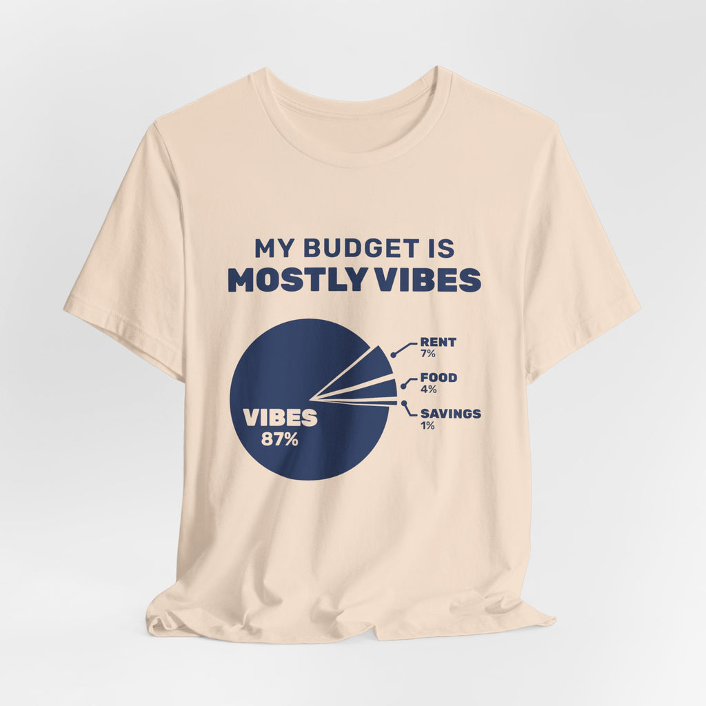 My Budget Is Mostly Vibes Tee (Navy Blue Ink)