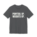 Ponytail Up. Weights Up Tee (Dark)