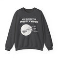 My Budget Is Mostly Vibes Crewneck Sweatshirt (Dark)