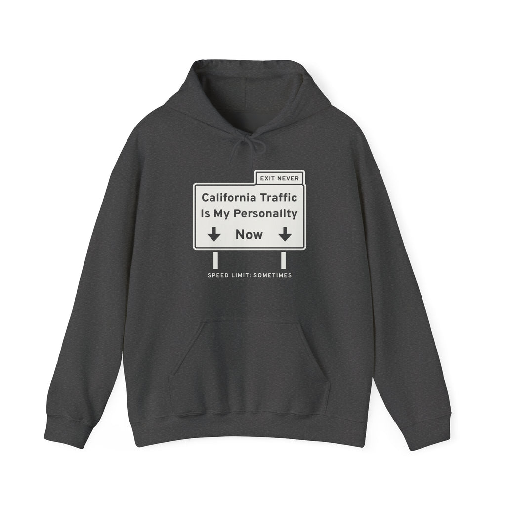 California Traffic Is My Personality Now Hoodie (Dark)