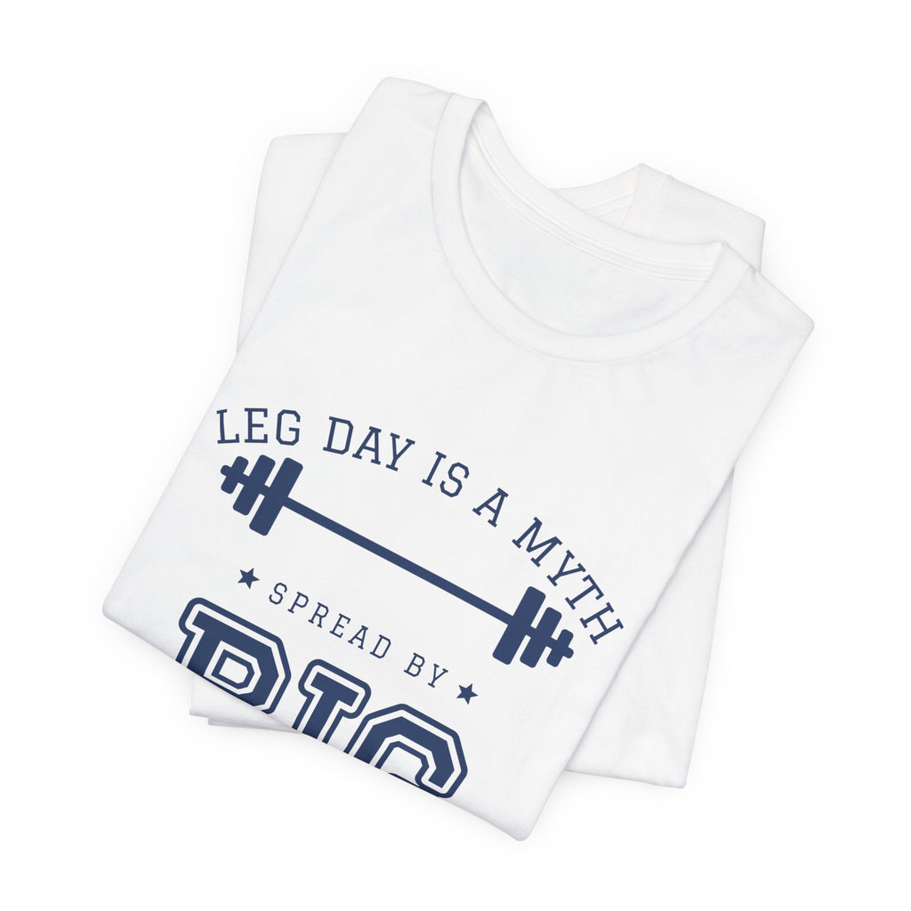 Leg Day Is a Myth Spread by Big Squat Tee (Navy Blue Ink)