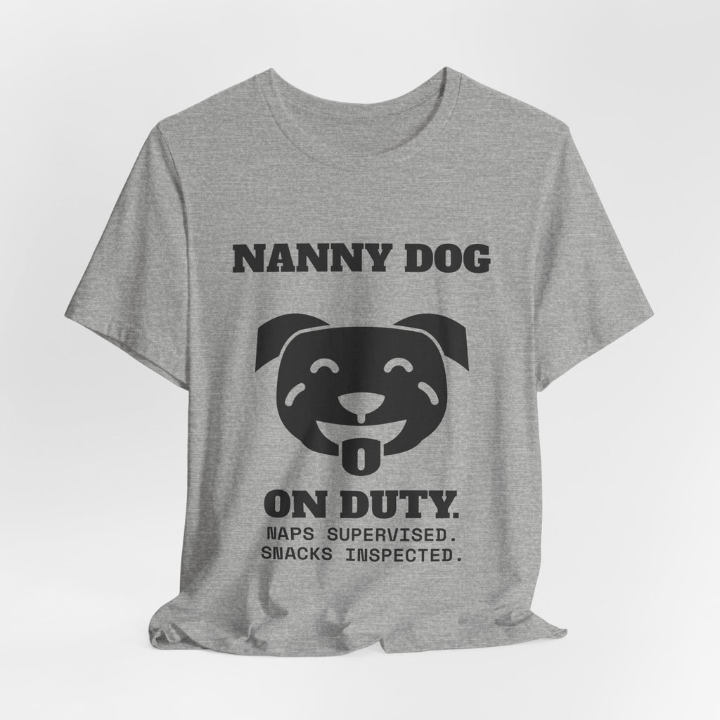 Nanny Dog on Duty Tee (Light)