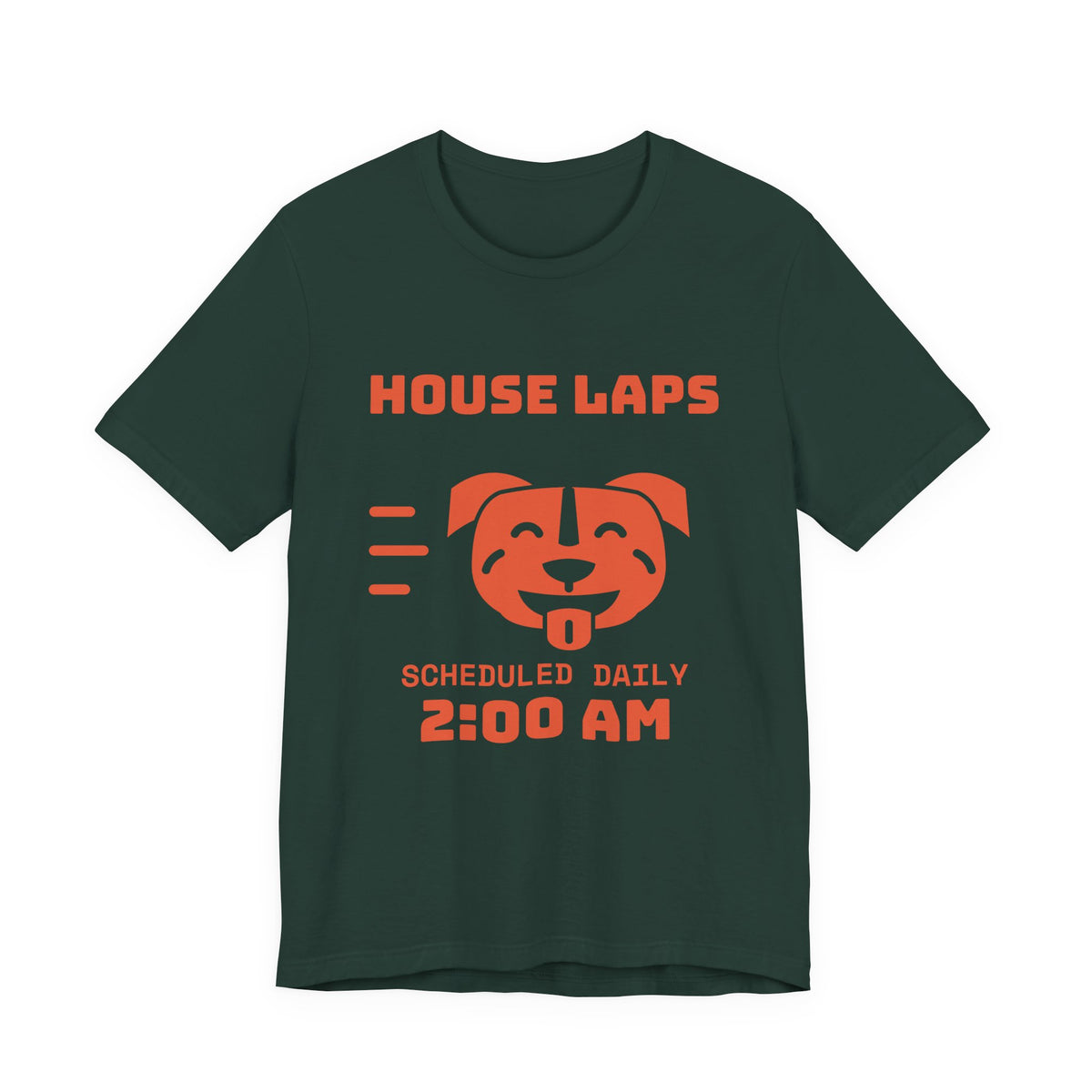 House Laps Scheduled Daily 2:00 AM Tee (Orange)