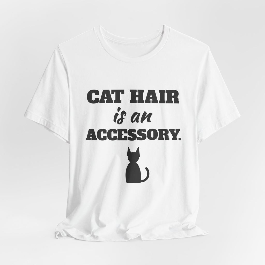Cat Hair Is an Accessory Tee (Light)