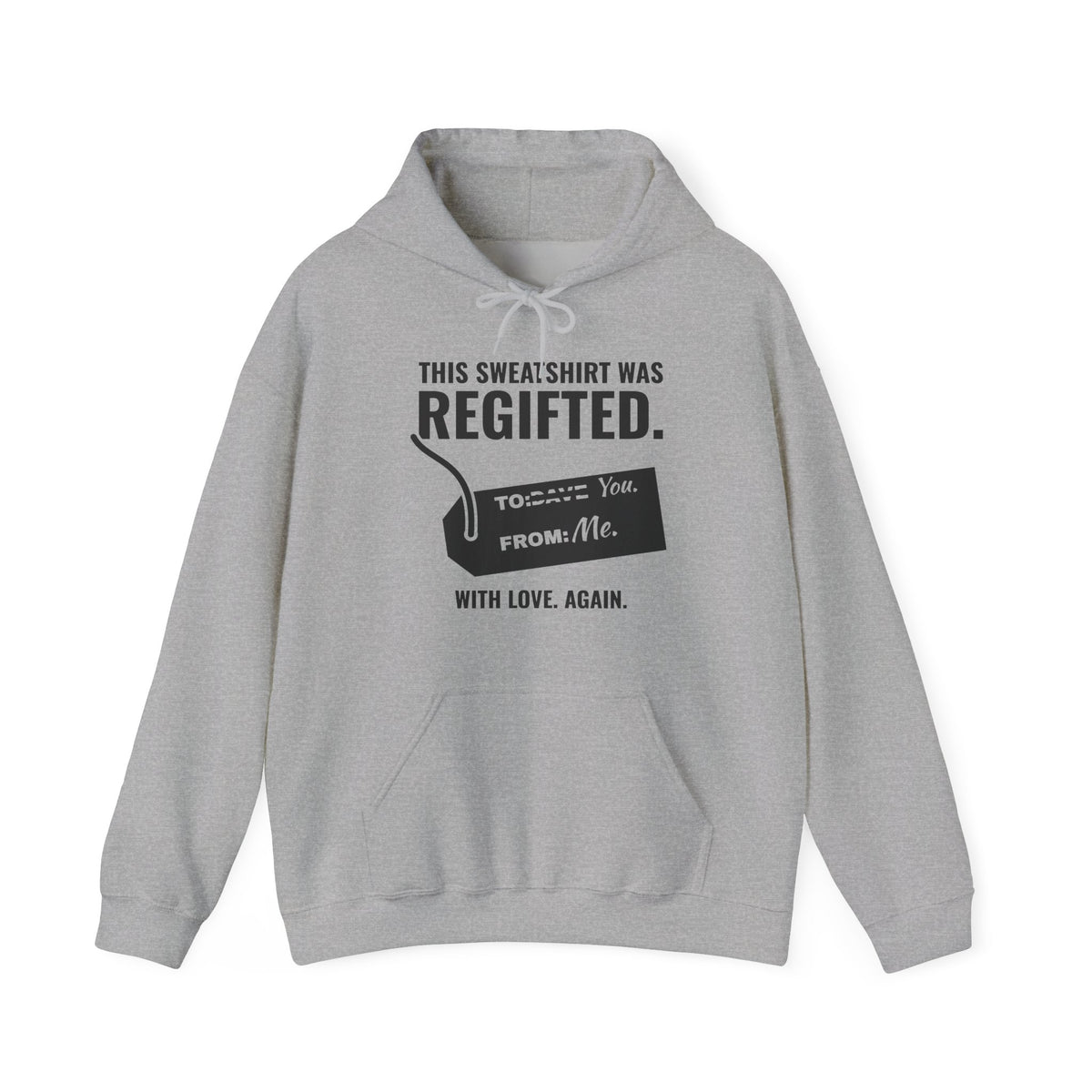 This Sweatshirt Was Regifted Hoodie (Light)