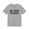 Will Squat for Snacks Tee (Light)