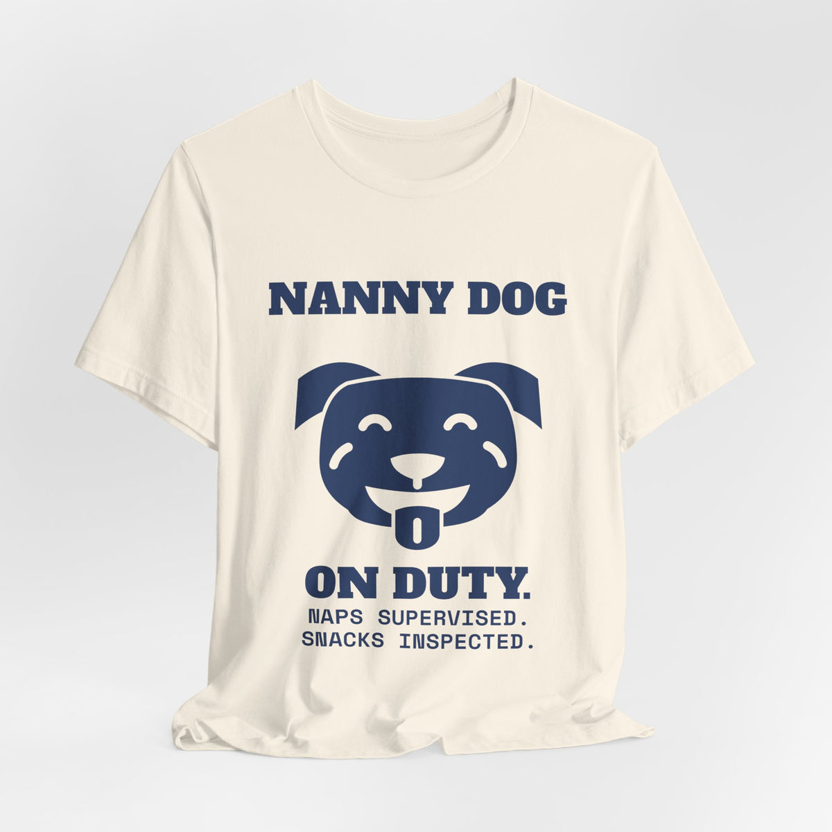 Nanny Dog on Duty Tee (Navy Blue Ink)